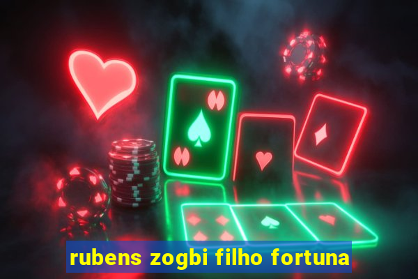 rubens zogbi filho fortuna